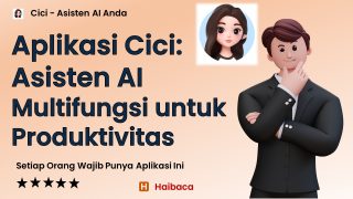 Aplikasi Cici Asisten AI Multifungsi untuk Produktivitas dan Edukasi