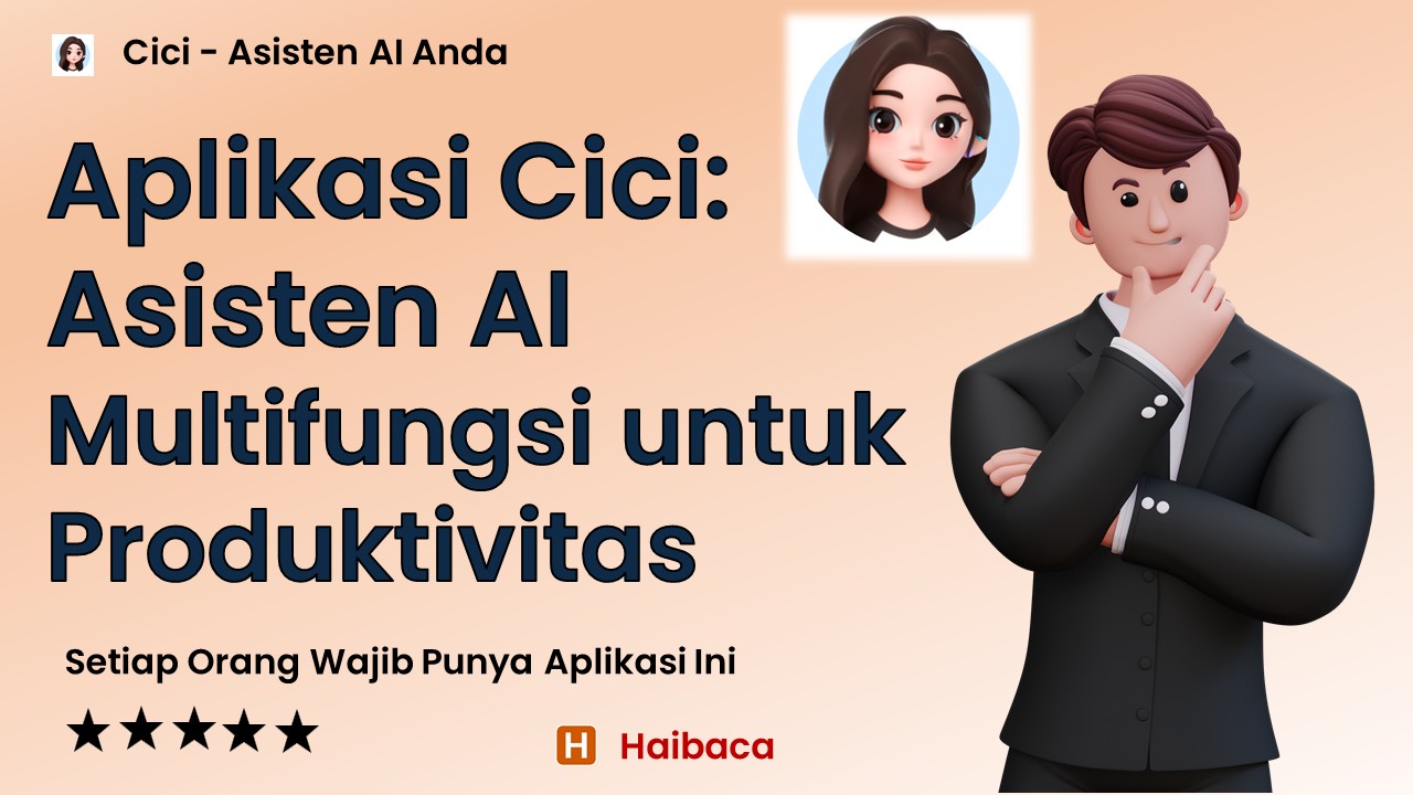 Aplikasi Cici Asisten AI Multifungsi untuk Produktivitas dan Edukasi
