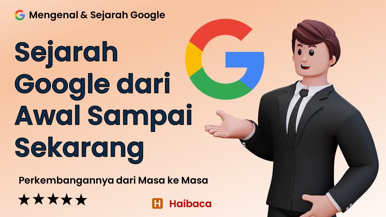 Sejarah Google dari Awal Sampai Sekarang