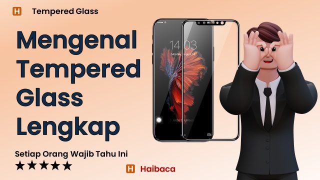 Mengenal Tempered Glass